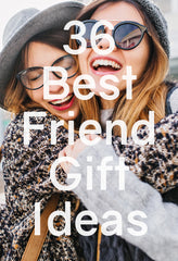 What to Get Your Best Friend for Her Birthday (37 Awesome Birthday Present Ideas!!!)