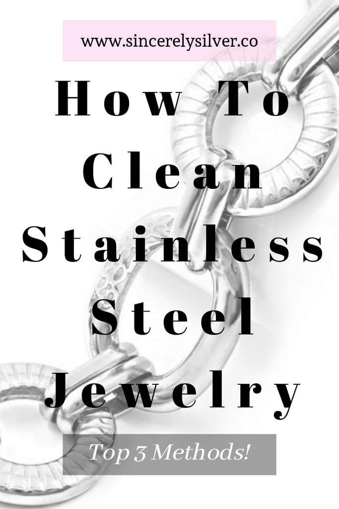How to Identify Stainless Steel Jewelry to Clean It Properly