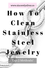 Top 3 Methods For How To Clean Stainless Steel Jewelry